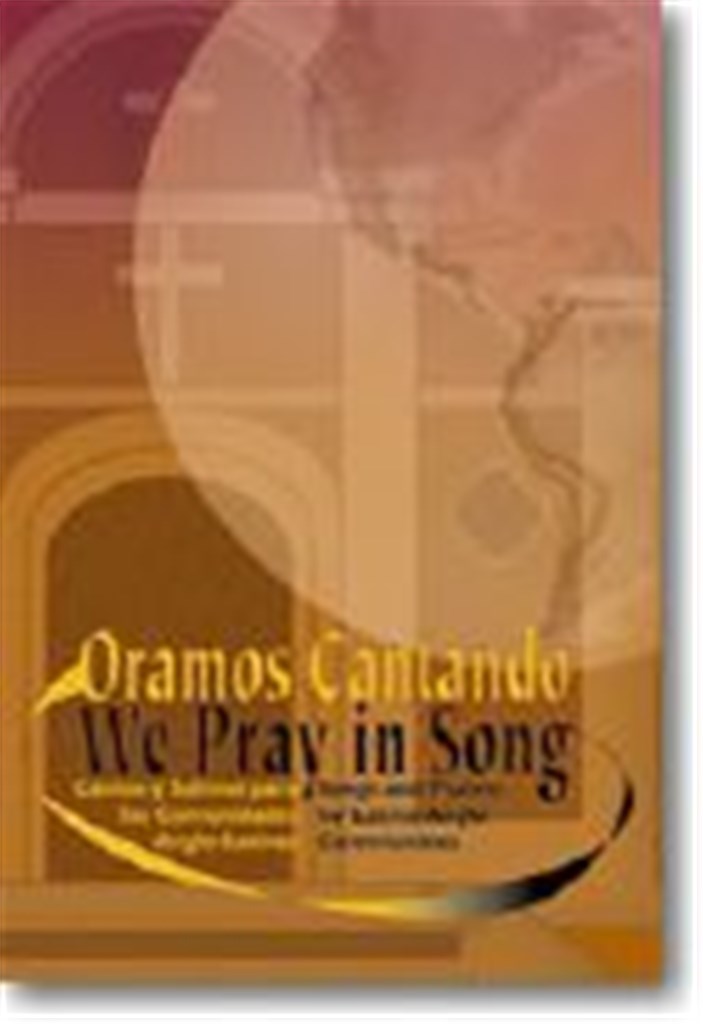 Oramos Cantando/We Pray in Song